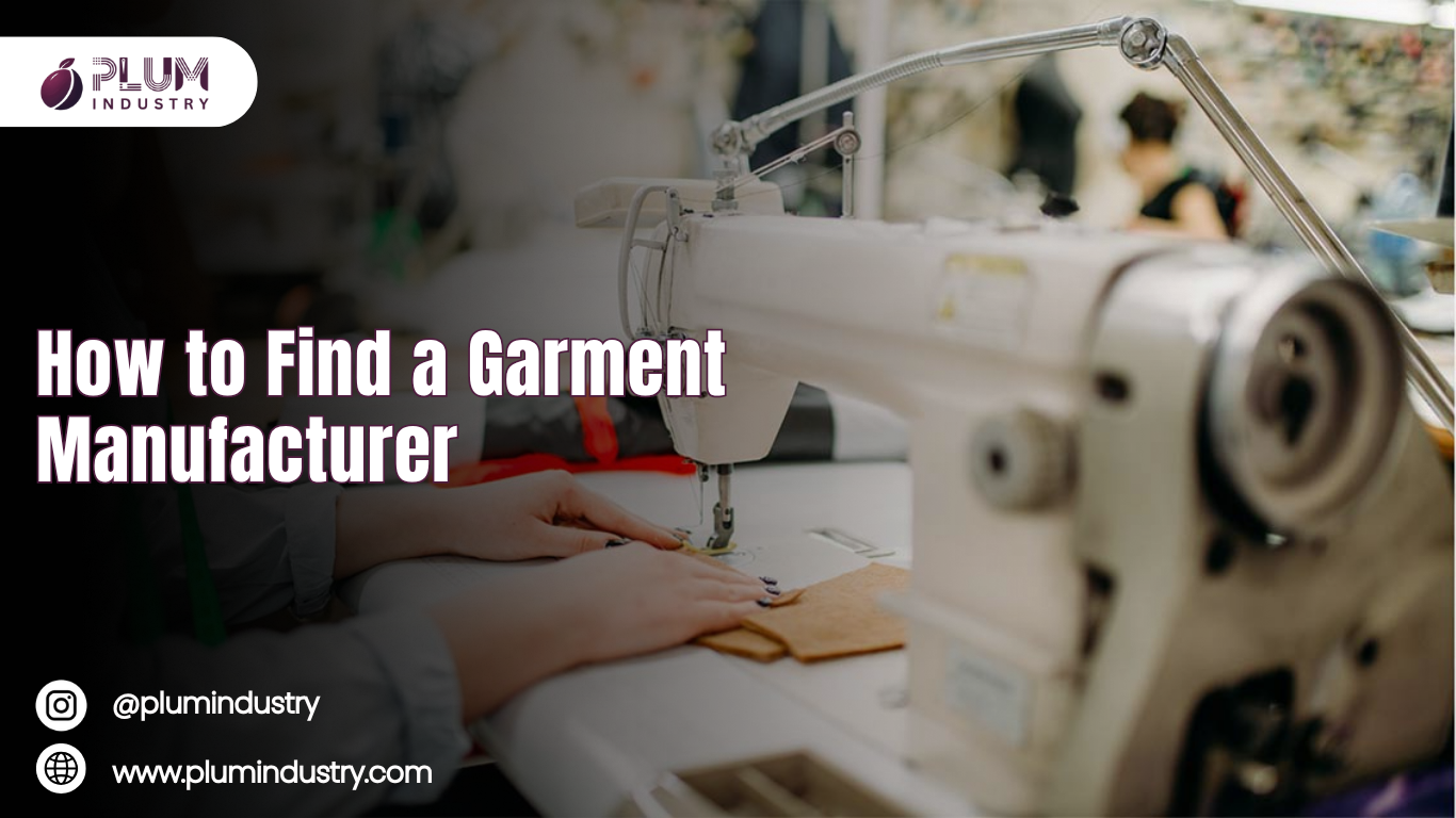 How to Find a Garment Manufacturer