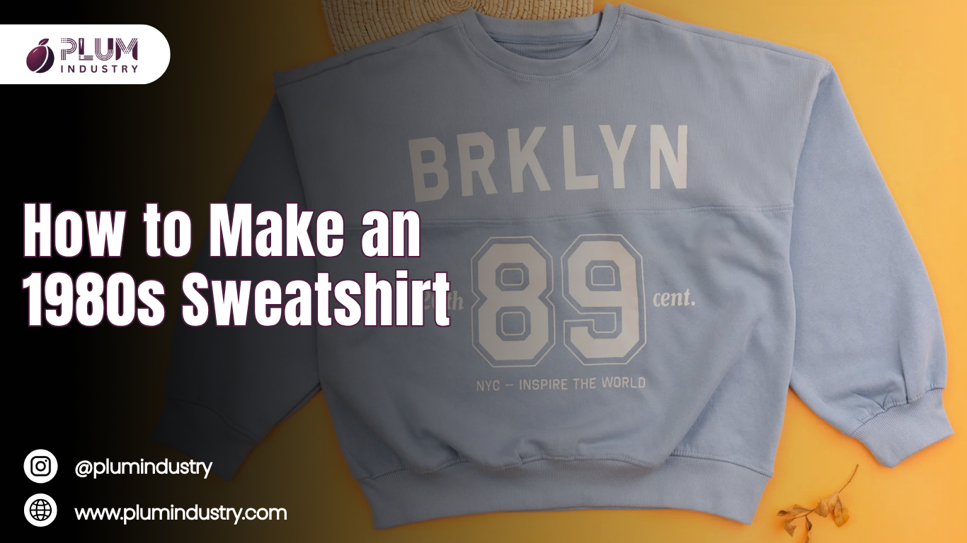 How to Make an 1980s Sweatshirt