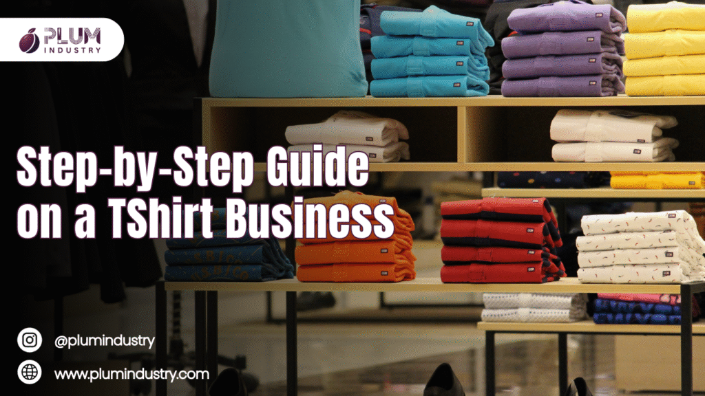 how to start a tshirt business