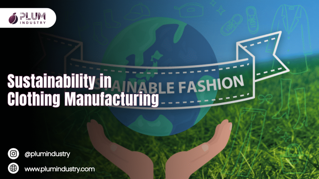 How Do You Manufacture Clothes