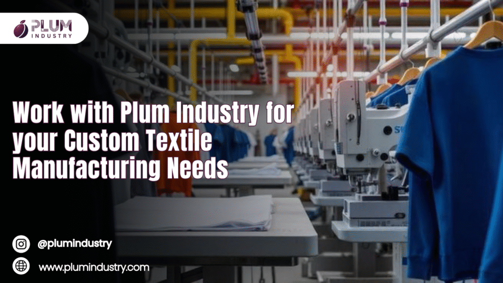 Custom Textile Manufacturing