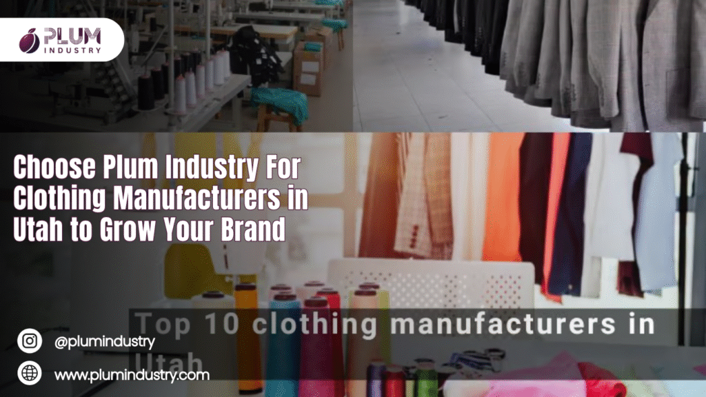 Clothing manufacturers in utah