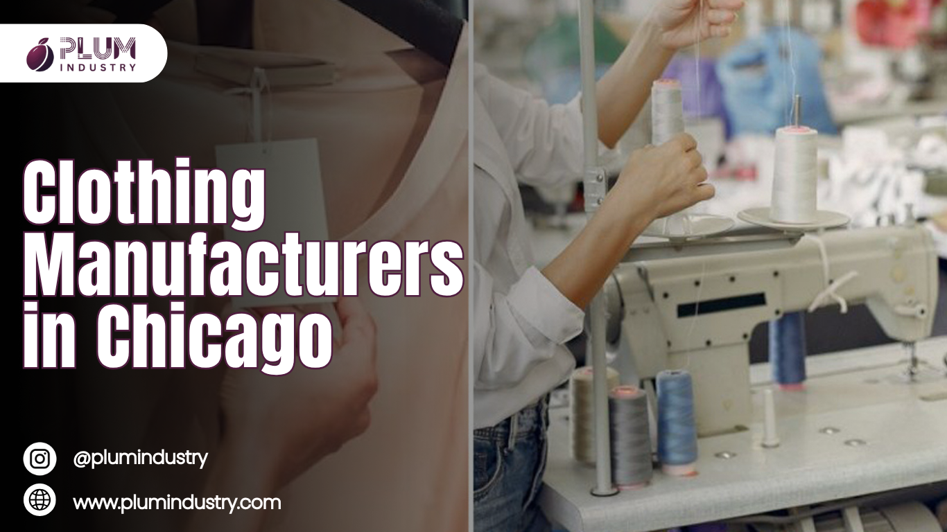 Plum Industry’s clothing manufacturers in Chicago creating high-quality custom apparel with precision and care.