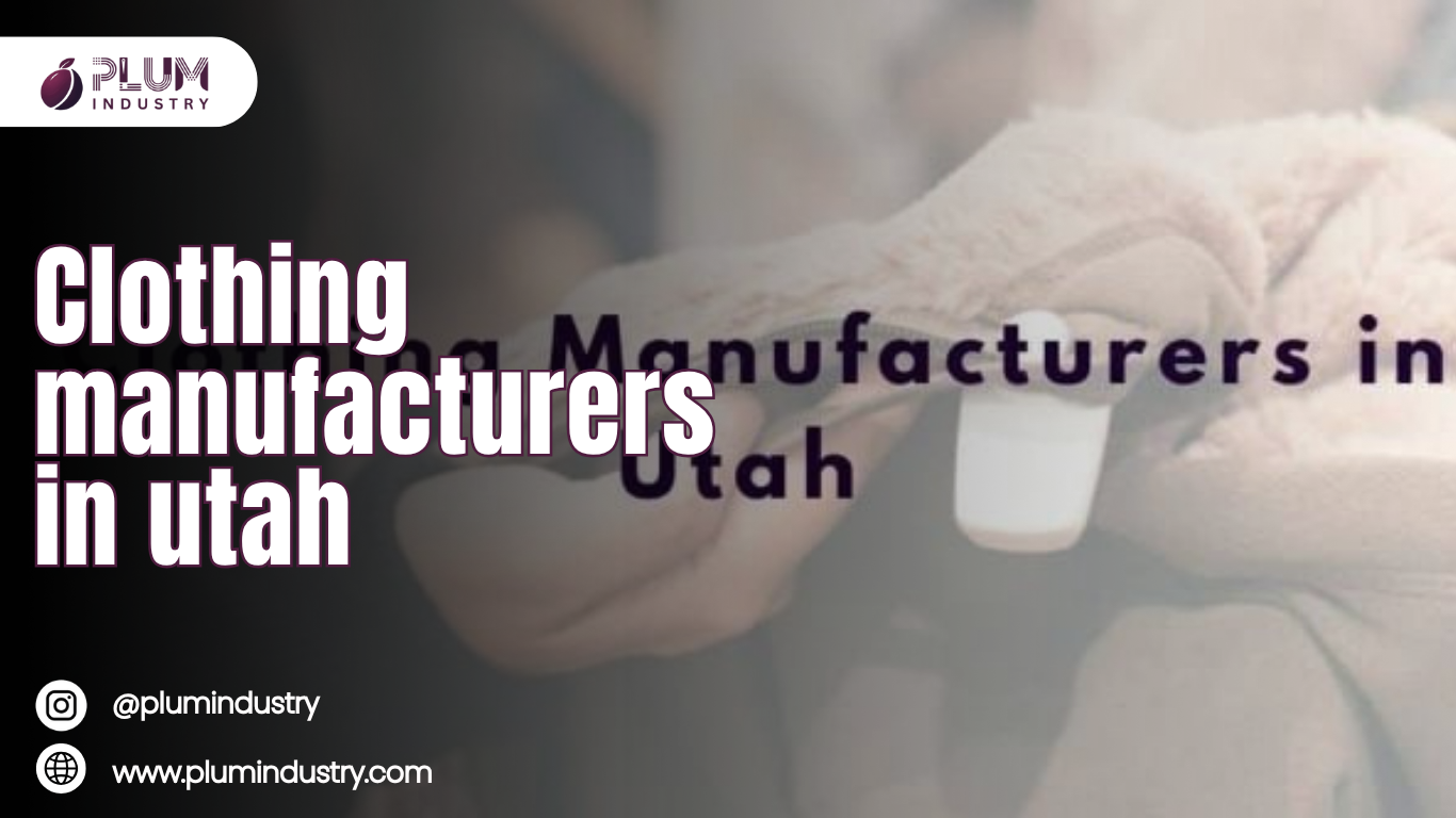 Clothing manufacturers in utah