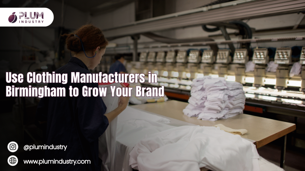 Clothing Manufacturers Birmingham 