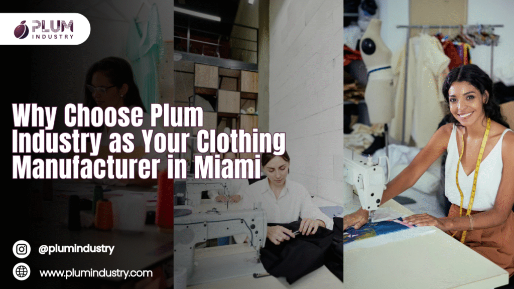 Clothing manufacturers in Miami crafting high-quality garments for brands.