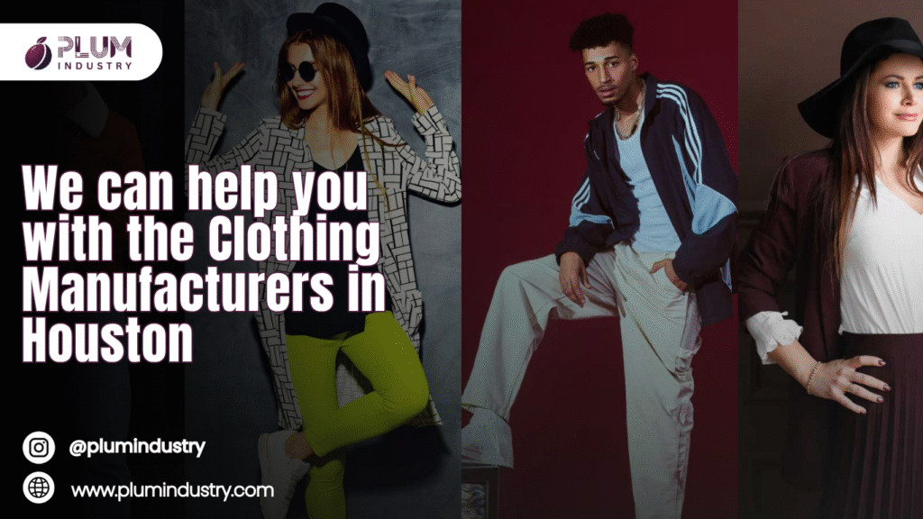 Expert clothing manufacturers in Houston delivering quality apparel